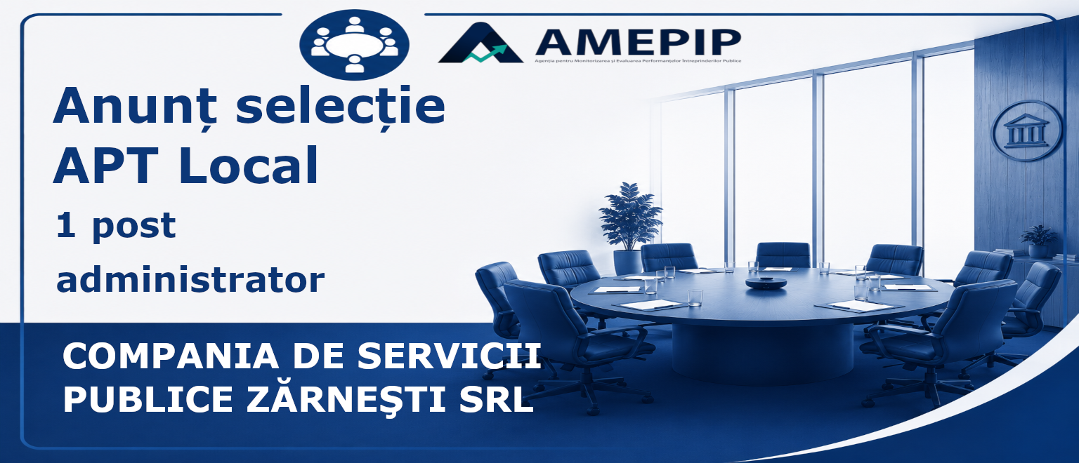 UN POST ADMINISTRATOR LA SOCIETATEA COMPANIA DE SERVICII PUBLICE ZĂRNEŞTI SRL Termen: 14.08.2026 Ora 12:00