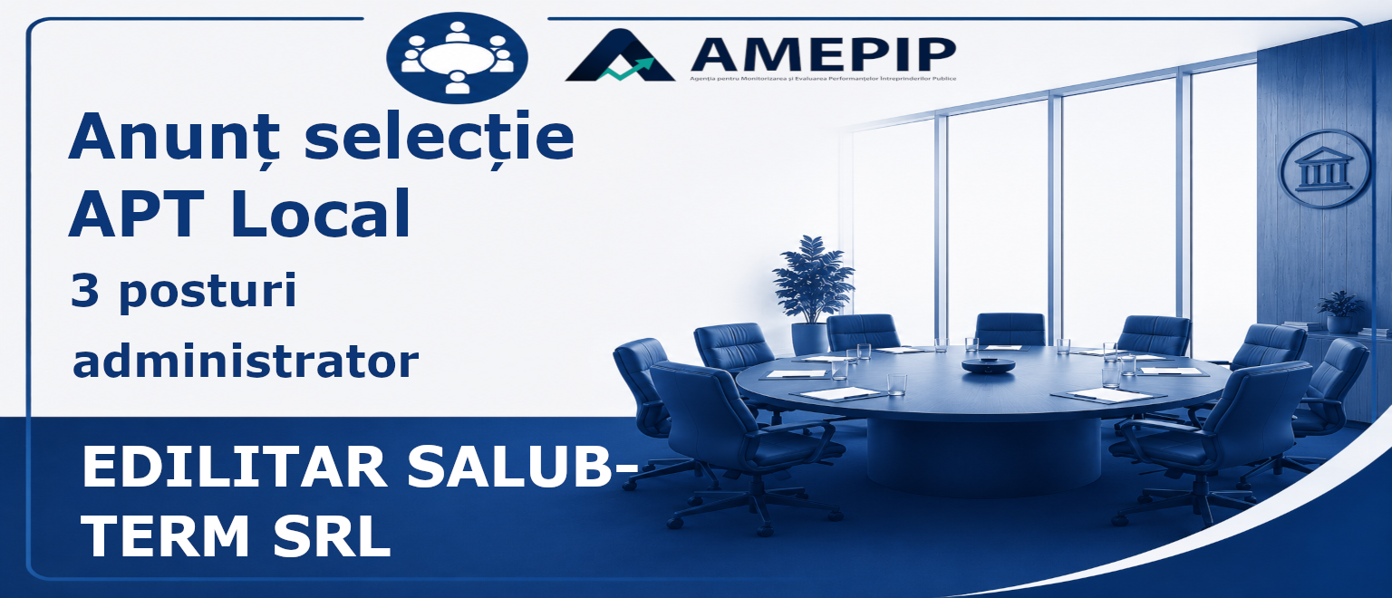 3 POSTURI DE ADMINISTRATOR AL SOCIETĂȚII EDILITAR SALUB-TERM SRL Termen: 28.09.2026 Ora 12:00