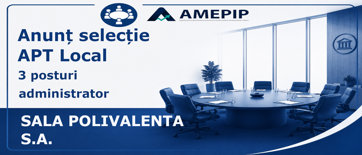 3 POSTURI DE ADMINISTRATOR AL SOCIETĂȚII SALA POLIVALENTA S.A.Termen: 13.10.2026 Ora 12:00