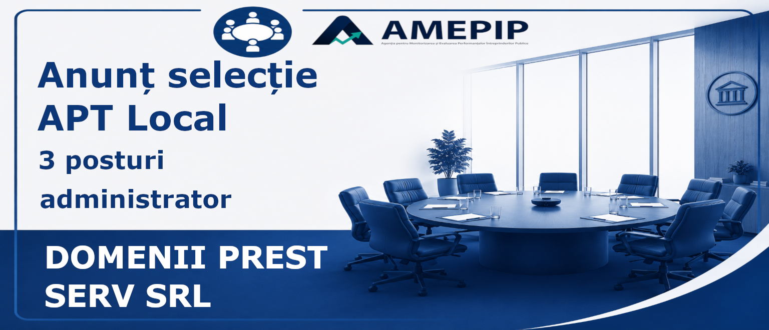 3 POSTURI DE ADMINISTRATOR AL SOCIETĂȚII DOMENII PREST SERV SRL Termen: 18.11.2026 Ora 16:00