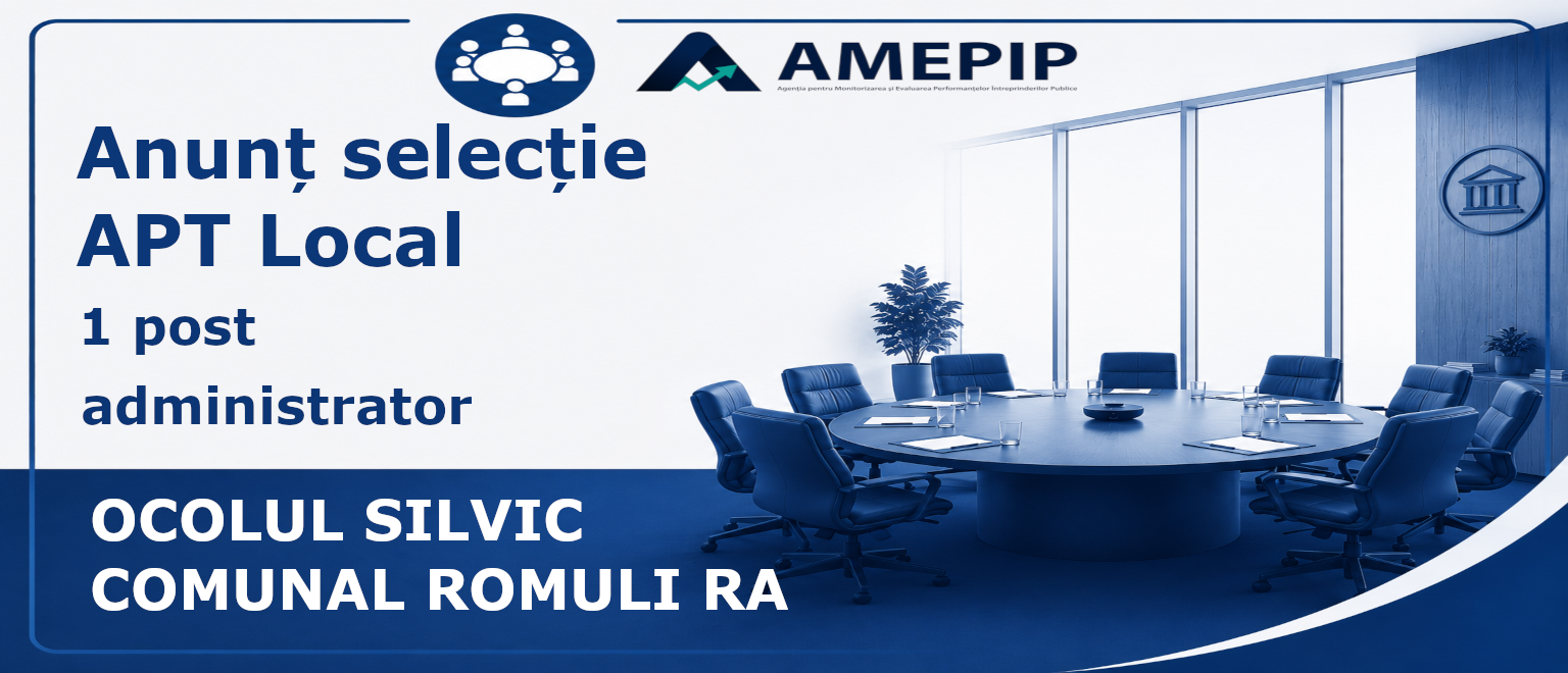 1 POST DE ADMINISTRATOR AL SOCIETĂȚII OCOLUL SILVIC COMUNAL ROMULI RA