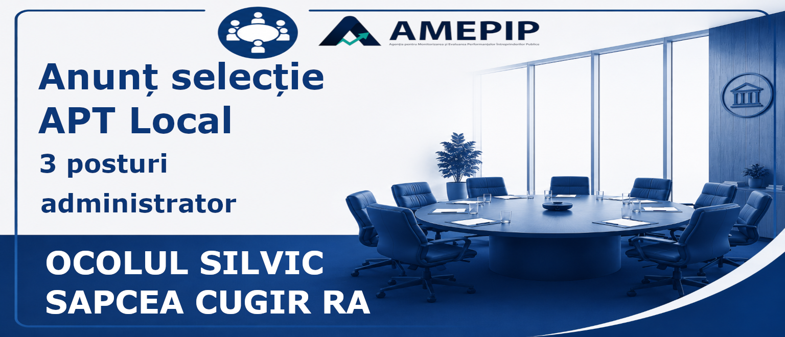 3 POSTURI DE ADMINISTRATOR AL SOCIETĂȚII OCOLUL SILVIC SAPCEA CUGIR RA Termen: 20.11.2026 Ora 09:00