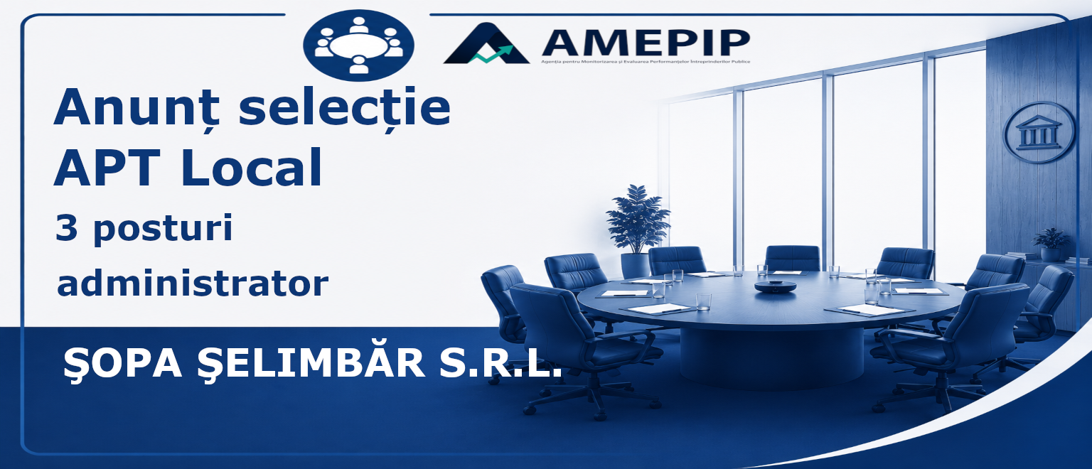 3 POSTURI DE ADMINISTRATOR AL SOCIETĂȚII ŞOPA ŞELIMBĂR S.R.L. Termen: 10.11.2026